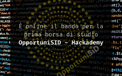 Borsa di studio OpportuniSID – Hackademy: prima edizione!